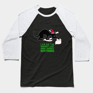 Naughty list regret nothing Baseball T-Shirt